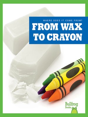 cover image of From Wax to Crayon